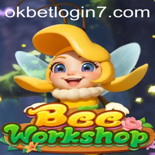 Exploring the World of BeeWorkshop and the Significance of OKBet Login