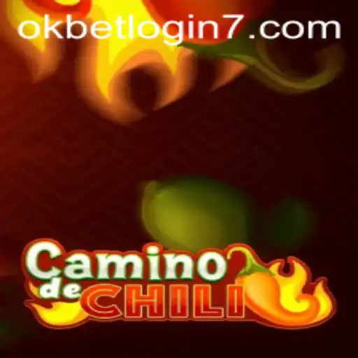 CaminodeChili: A Spicy Adventure Awaits with Okbet Login