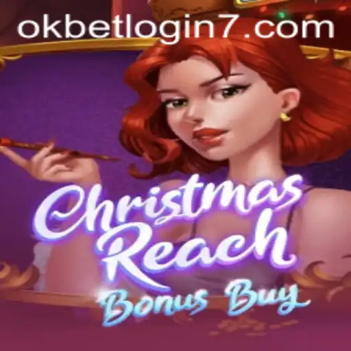 Mastering ChristmasReachBonusBuy: A Festive Gaming Experience with okbet login