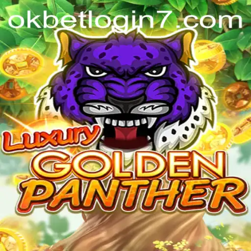 Discover the Excitement of LUXURYGOLDENPANTHER with OKBET Login