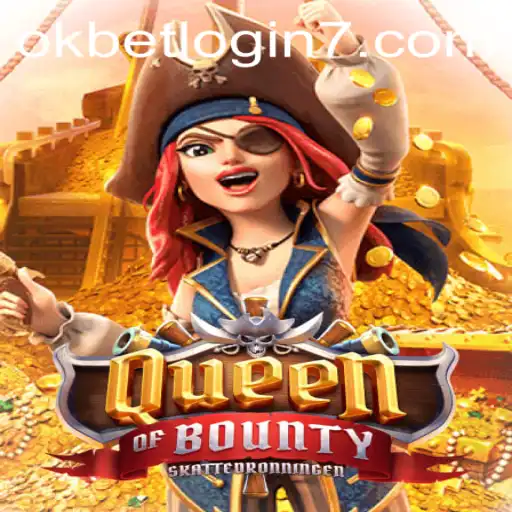 Discover the Adventure of QueenofBounty and How to Access via Okbet Login