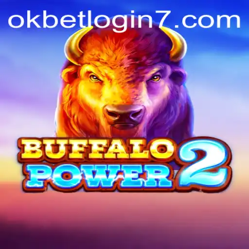 Unleash the Adventure with BuffaloPower2 and Okbet Login