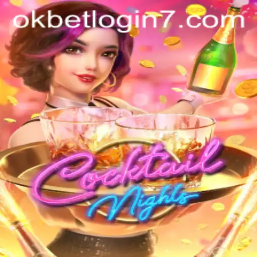 Cocktail Nights and Okbet: Exploring the Exciting World of Online Gaming