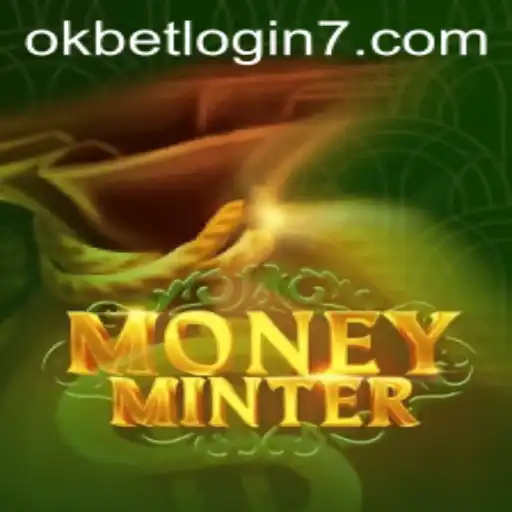 Exploring MoneyMinter: A Comprehensive Guide to Gameplay and OkBet Login