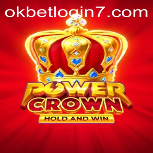 Unveiling PowerCrown: A Comprehensive Guide to the Game and the OKBET Login