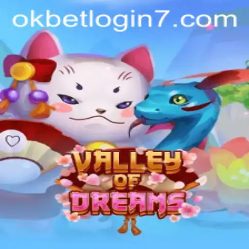 Explore the Enchanting World of ValleyofDreams and Master the Okbet Login